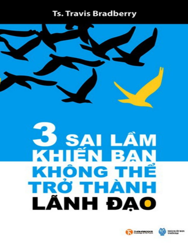 Tải Ebook “3 Sai Lầm Khiến Bạn Không Thể Thành Lãnh Đạo” PDF