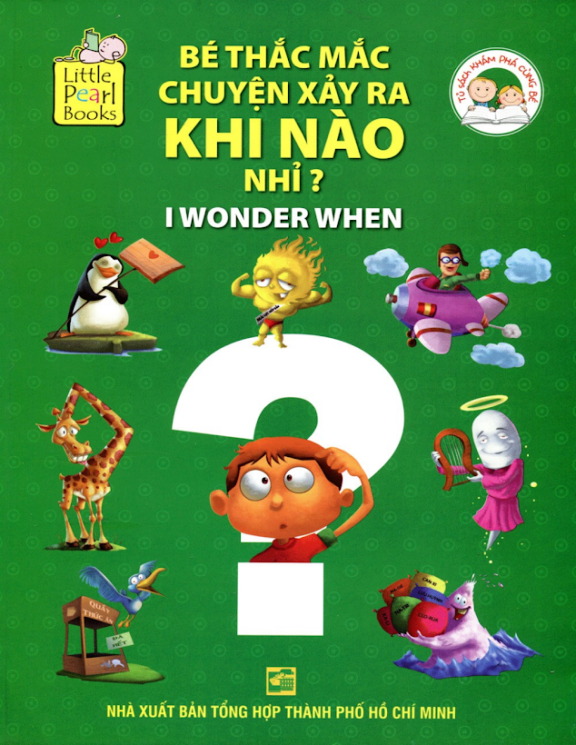 Tải Ebook Bé Thắc Mắc: Chuyện Xảy Ra Khi Nào Nhỉ? – Khám Phá Ngay!