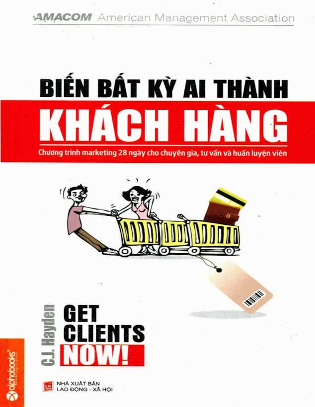 Tải Ebook Biến Bất Kỳ Ai Thành Khách Hàng C.J. Hayden PDF – Bí Quyết Chốt Deal