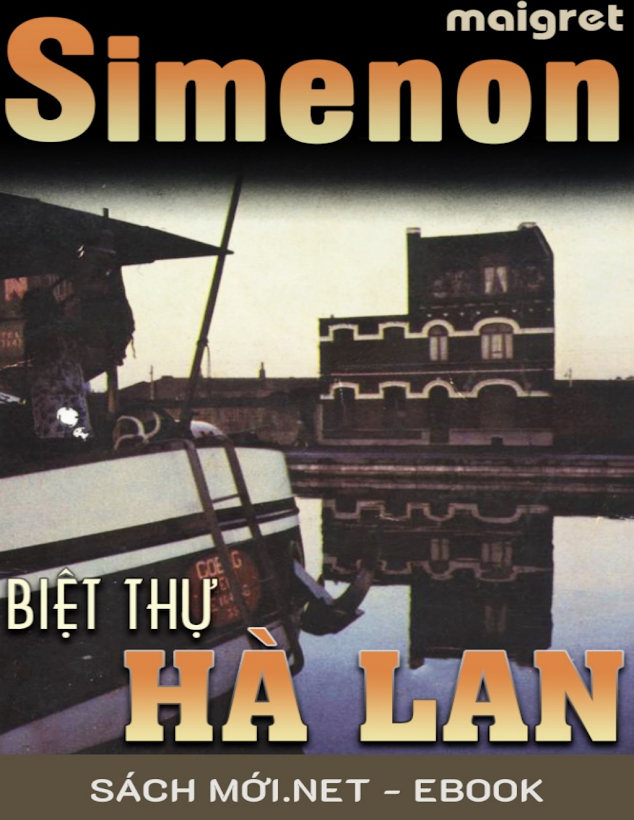 Tải Ebook Biệt Thự Hà Lan PDF – Georges Simenon: Trải Nghiệm Đọc Đẳng Cấp