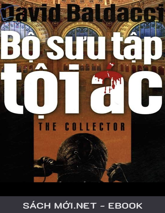 Tải Ebook Bộ Sưu Tập Tội Ác – David Baldacci: Tuyệt Phẩm Trinh Thám