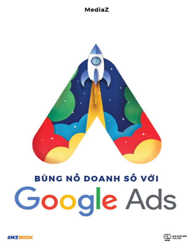 Tải Ebook Bùng Nổ Doanh Số Với Google Ads – MediaZ .pdf [Miễn Phí]