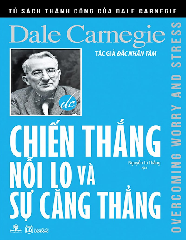 Tải Sách Ebook Chiến Thắng Nỗi Lo &amp; Căng Thẳng – Dale Carnegie (.pdf)