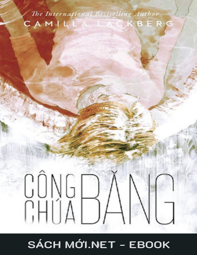 Tải Ebook Công Chúa Băng – Camilla Läckberg (.pdf) Đọc Ngay!