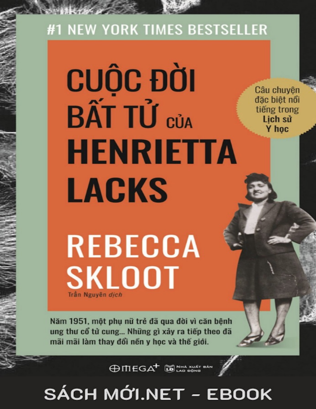 Tải Ebook Cuộc Đời Bất Tử Của Henrietta Lacks – Rebecca Skloot