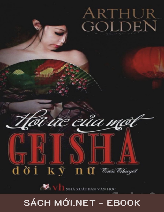 Tải Sách Ebook Đồi Kỹ Nữ – Hồi Ức Một Geisha (Arthur Golden).pdf Miễn Phí