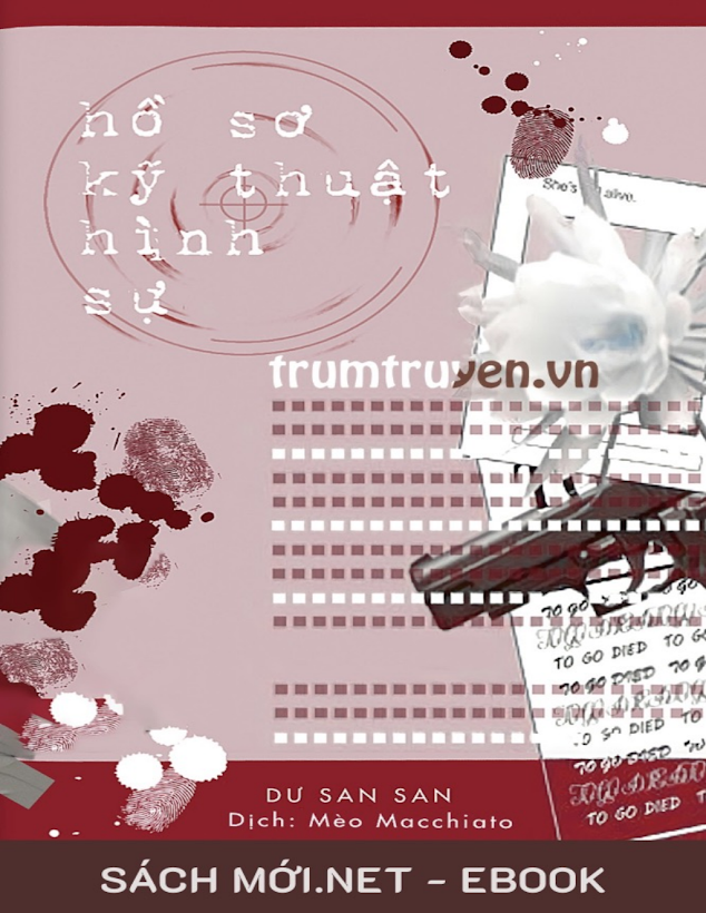 Tải Ebook Hồ Sơ Kỹ Thuật Hình Sự – Dư San San (.pdf) Full