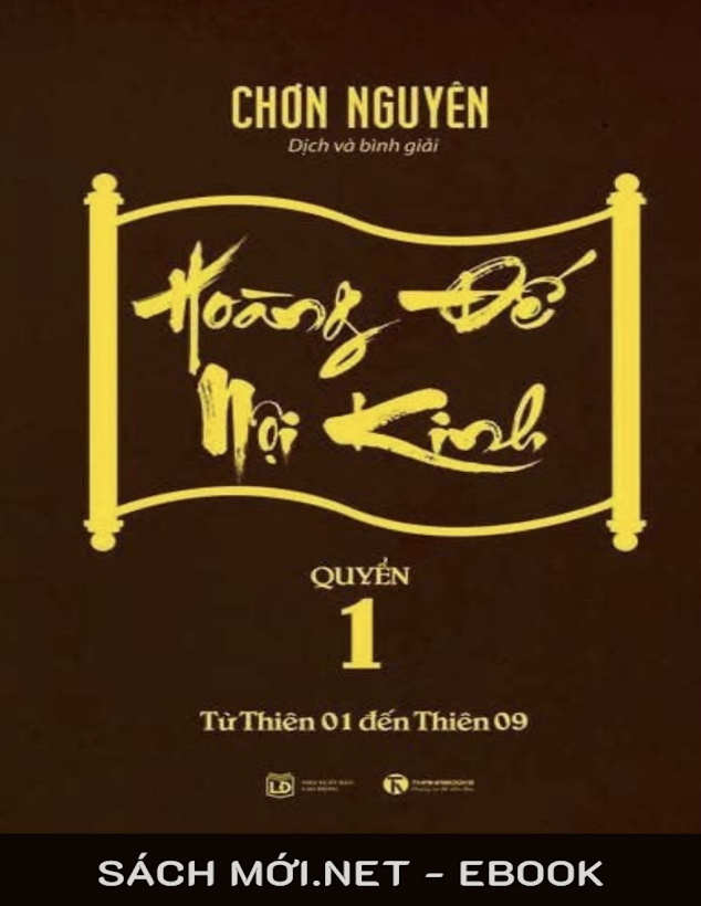 Khám Phá Hoàng Đế Nội Kinh Quyển 1 – Chơn Nguyên: Hướng Dẫn Tải Sách Ebook Miễn Phí