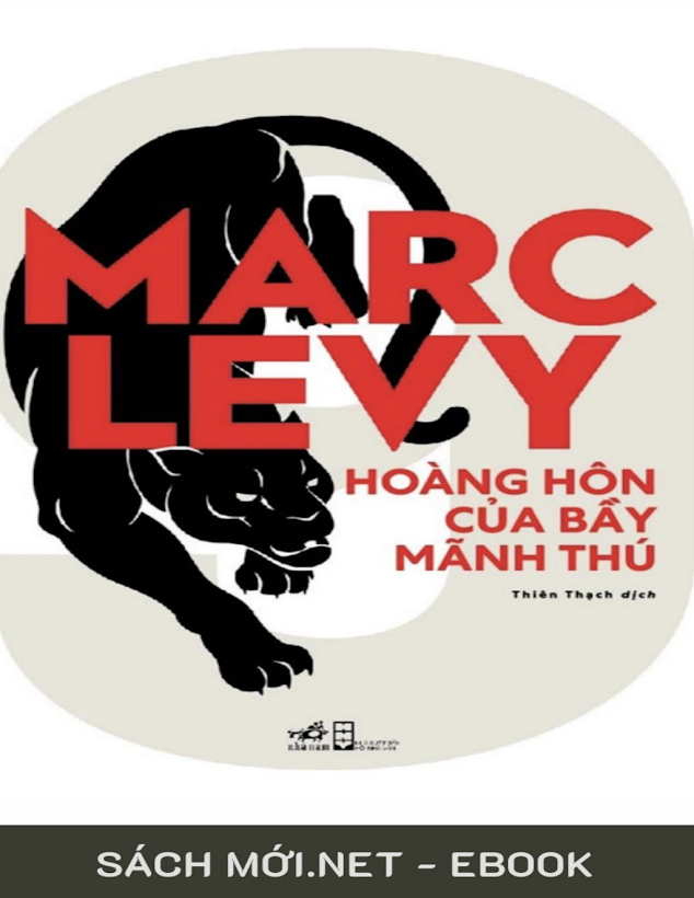 Hoàng Hôn Của Bầy Mãnh Thú (Marc Levy) – Ebook PDF [Tải Nhanh]