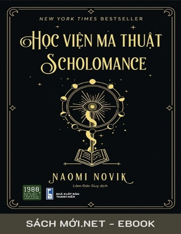 Tải Ebook Học Viện Ma Thuật Scholomance – Khám Phá Thế Giới Phép Thuật