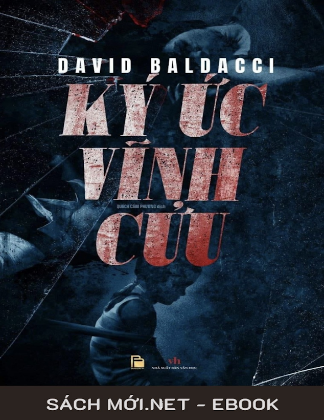Tải Ebook “Ký Ức Vĩnh Cửu” PDF – Baldacci, Cẩm Phương: Hé Mở Bí Mật!