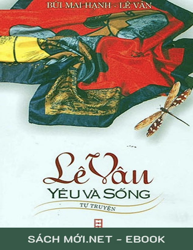 Tải Ebook Lê Vân – Yêu Và Sống PDF Miễn Phí | TaiMienPhi.Ntdtt.com