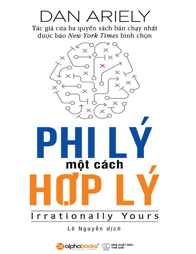 Tải Ebook Phi Lý Trí: Hiểu Rõ Quyết Định Vô Thức – Dan Ariely