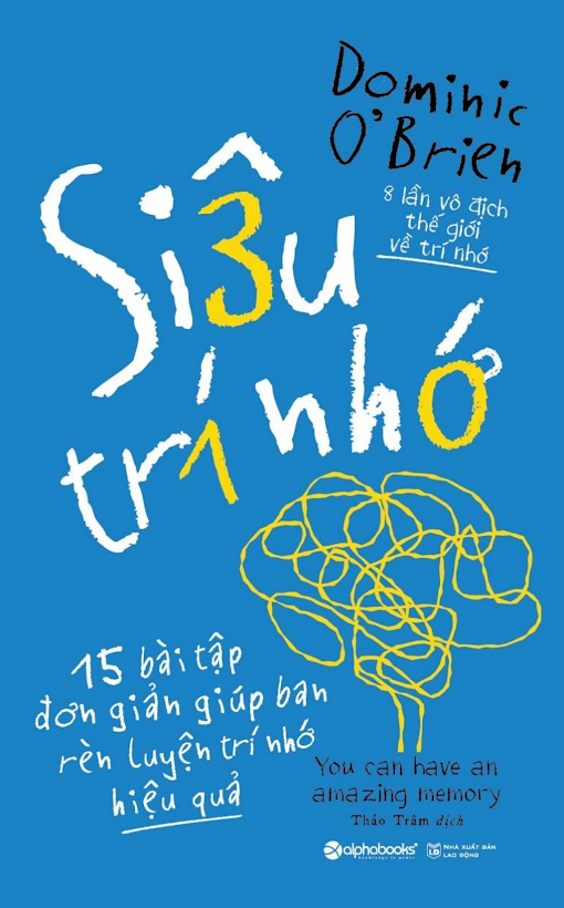 Tải Ebook Siêu Trí Nhớ PDF – Dominic O’Brien &amp; Thảo Trâm (Dịch)