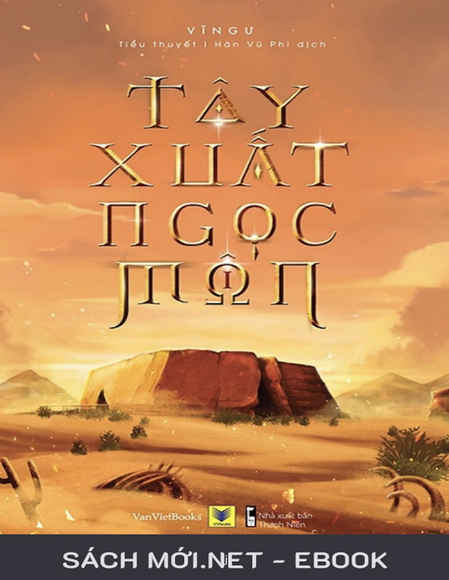 Tải Ebook Tây Xuất Ngọc Môn – Khám Phá Bí Ẩn Dưới Ngòi Bút Vĩ Ngư