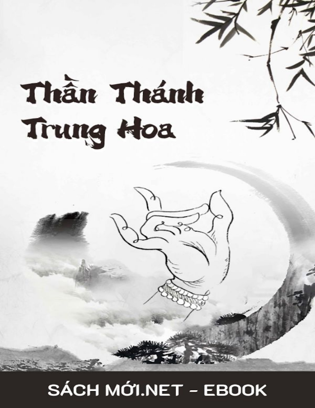 Tải Sách Ebook Thần Thánh Trung Hoa – Sưu Tầm.pdf: Khám Phá Ngay!