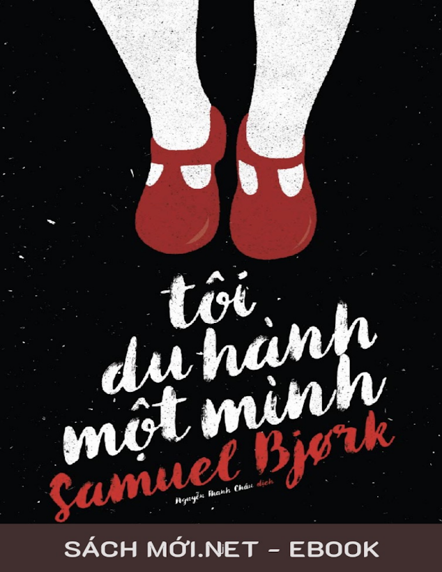 Tải Sách Ebook Tôi Du Hành Một Mình PDF – Samuel Bjørk: Bí Ẩn Hấp Dẫn
