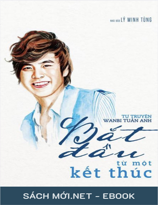 Tải Ebook Tự Truyện Wanbi Tuấn Anh PDF – Một Hành Trình Cảm Động