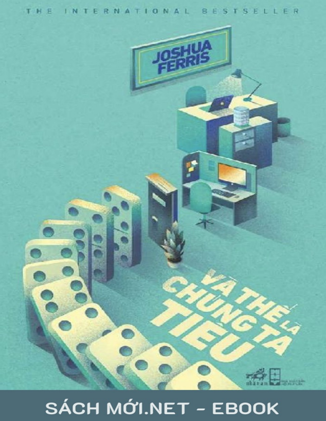 Tải Sách Ebook Và Thế Là Chúng Ta Tiêu – Joshua Ferris.pdf [Miễn Phí]