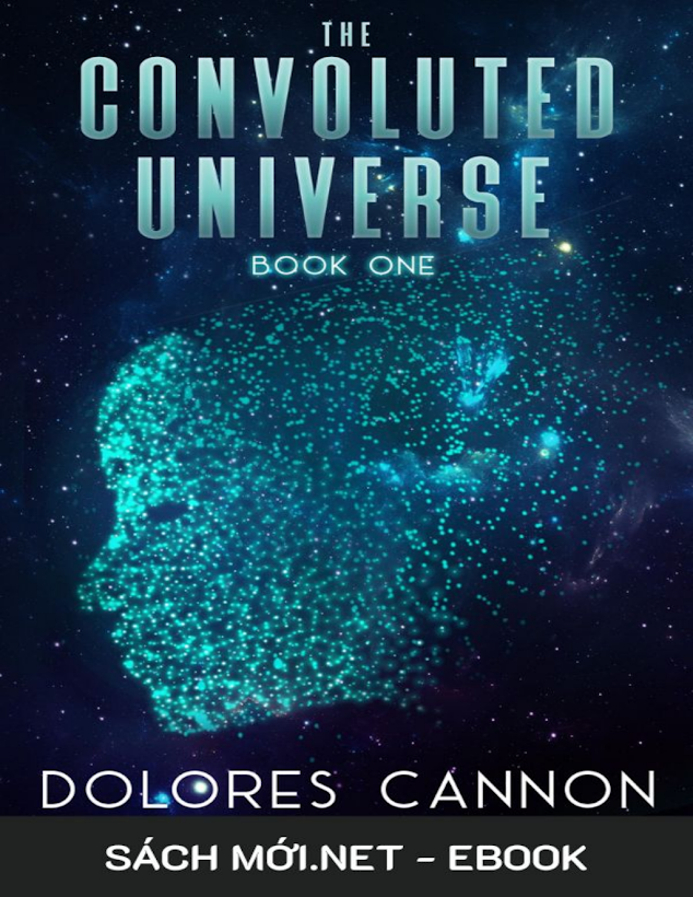 Tải Ebook Vũ Trụ Xoắn – Dolores Cannon: Giải Mã Bí Ẩn?