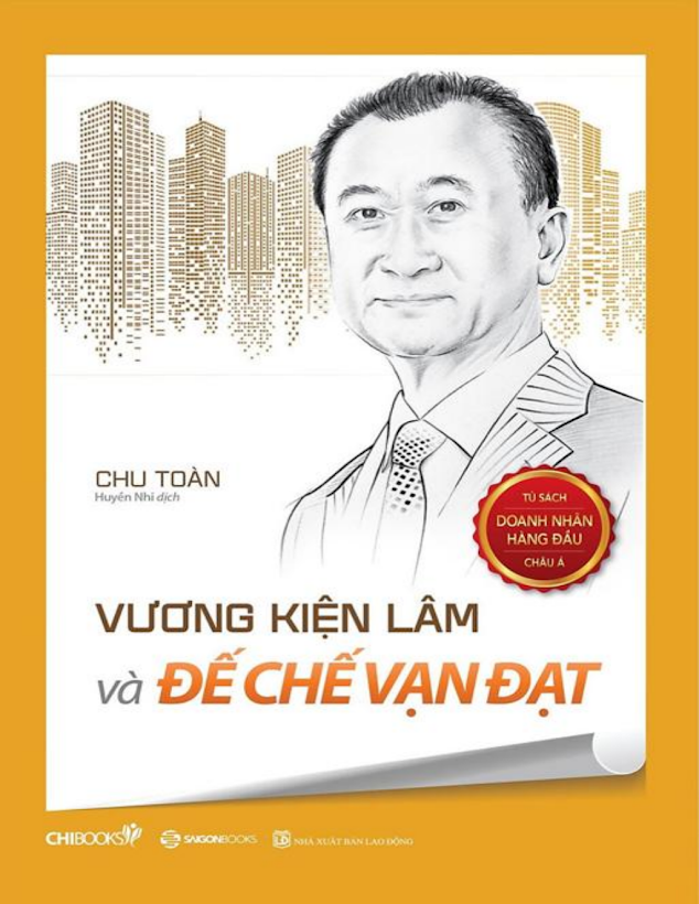 Tải Ebook Vương Kiện Lâm và Đế Chế Vạn Đạt – Chu Toàn: Bí Mật Thành Công?