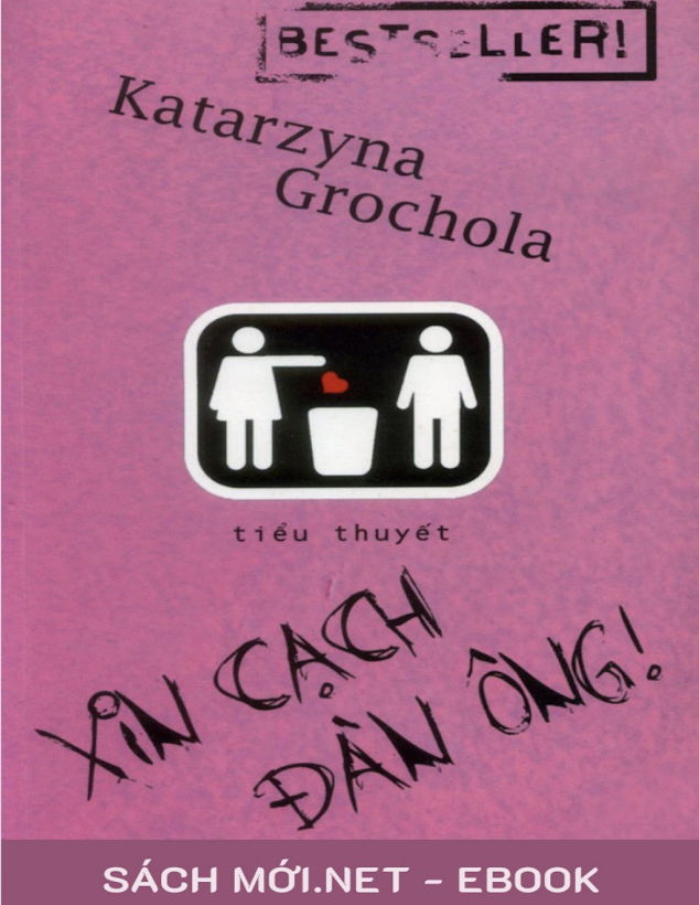 Tải Ebook Xin Cạch Đàn Ông PDF – Katarzyna Grochola: Review &amp; Download