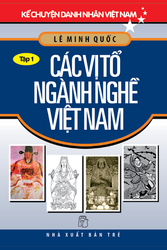 Tải Ebook Các Vĩ Tổ Ngành Nghề Việt Nam – Lê Minh Quốc (.pdf)