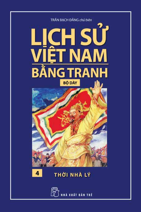 Tải Ebook Lịch Sử Việt Nam Bằng Tranh Tập 4 Thời Nhà Lý (.pdf)